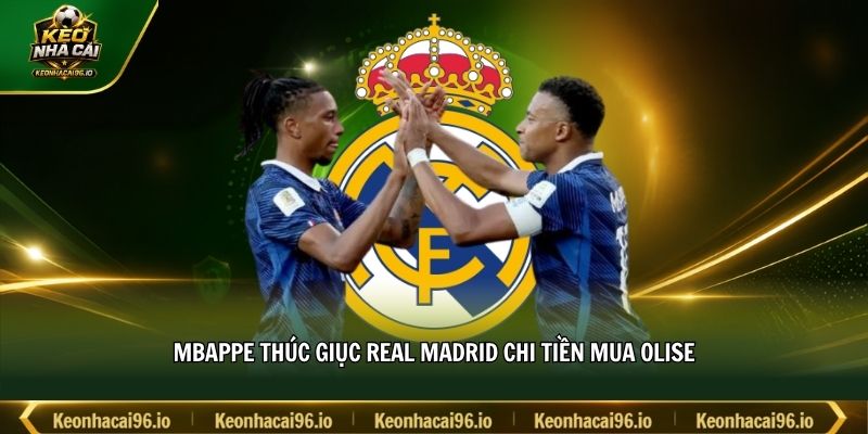 Mbappe thúc giục Real Madrid chi tiền mua Olise Mbappe thúc giục Real Madrid chi tiền mua Olise